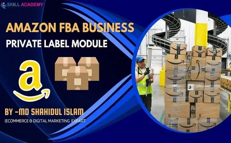 Ultimate Amazon FBA Mastery Course- Beginner to Advanced 2025